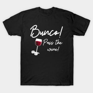 Bunco Pass the Wine Dice Game Night Drinking Shirt Hoodie Sweatshirt T-Shirt